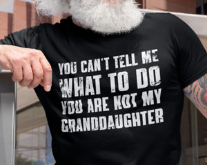 Funny Grandpa shirt, Grandpa gift from granddaughter, Grandfather Sarcasm Shirt