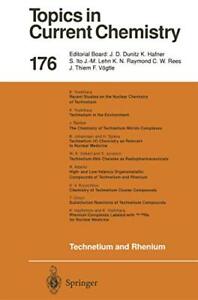 TECHNETIUM RHENIUM (TOPICS IN CURRENT CHEMISTRY, VOL 176) By Kenji Yoshihara