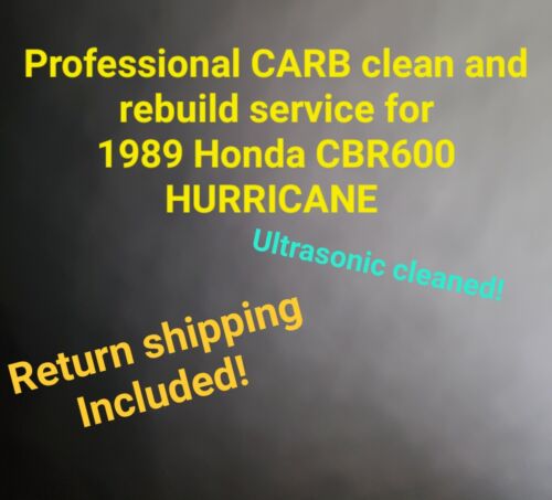 87-90 Honda CBR600F HURRICANE PROFESSIONAL CARB CLEAN & REBUILD SERVICE