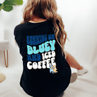 Running On Bluey And Iced Coffee Graphic Tee T-Shirt Bingo Cartoon Funny Moms