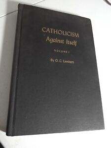 VINTAGE 1956 Roman Catholicism Against Itself Volume 1 by O.C. Lambert (Rare)