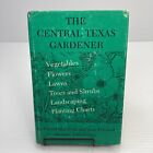 Vintage Texas Gardening Guide The Central Texas Gardener 1980 Illustrated HC