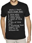 Mens Sh*t I Don't Have Time for T-Shirt Funny Adult Humor Graphic Rude Sarcasm