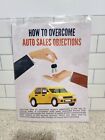 How To Overcome Auto Sales Objections - Fast Sales Training Center Auto Sales