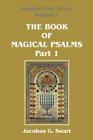 The Book of Magical Psalms - Part 1, Swart, Jacobus G., Good Book