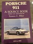 Porsche 911 A Source Book by Susann C. Miller. 1985 Copyright