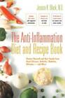 The Anti-Inflammation Diet and Recipe Book: Protect Yourself and Your Fam - GOOD