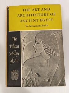 The Art and Architecture of Ancient Egypt W Stevenson Smith RARE 1st Ed. 1958 HC