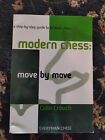 Modern Chess - Move by Move : A Step-by-Step Guide to Brilliant Chess by...