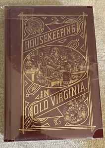 REPRINT 1965 Housekeeping in Old Virginia Cookbook 1879 Collector's Library