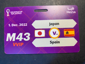 FIFA Qatar 2022 HAYYA Match# 43 Japan V. Spain VVIP Souvenir Gate Pass World Cup