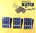 MAGIC TRICK ~ MISS MATCHED By Larry Nye