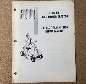 Original Ford 50 Rider Mower Tractor 3-Speed Transmission Repair Manual SE 3337