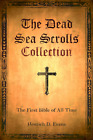 The Dead Sea Scrolls Collection: the First Bible of All Time - Paperback (New)