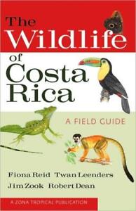 The Wildlife Of Costa Rica: A Field Guide