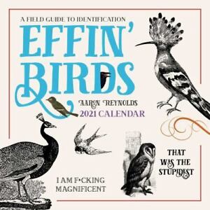 Effin' Birds 2021 Wall Calendar: A Field Guide to Identification