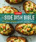 The Side Dish Bible: 1001 Perfect Recipes for Every Vegetable, Rice, Grai - GOOD