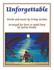Unforgettable: Arranged for Lever or Pedal Harp