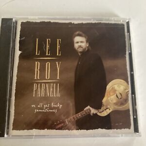 Lee Roy Parnell : We All Get Lucky Sometimes CD 1995