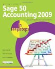 Sage 50 Accounting 2009 In Easy Steps by Gilert, Gillian Paperback Book The Fast
