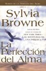 LA PERFECCION DEL ALMA (JOURNEY OF THE SOUL) (SPANISH By Sylvia Browne **Mint**