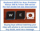 Acer Predator Helios & Triton 300 Keyboard KEYs for full model list see descript
