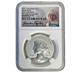 2021 Canada Peace Dollar Silver UHR NGC Reverse PF 70 FDOI - Taylor Signed