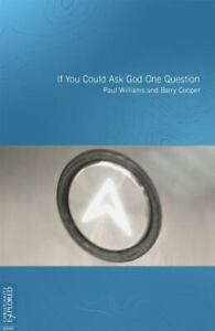 If You Could Ask God One Question by Paul Williams; Barry Cooper