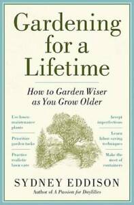 Gardening for a Lifetime: How to Garden Wiser as You Grow Older - GOOD