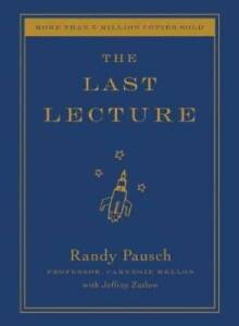The Last Lecture - Hardcover By Pausch, Randy - GOOD