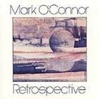 Retrospective by O'Connor, Mark (CD, 1990)