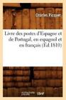 Livre Des Postes D'espagne Et De Portugal, En Espagnol Et En Francais (Ed 1...
