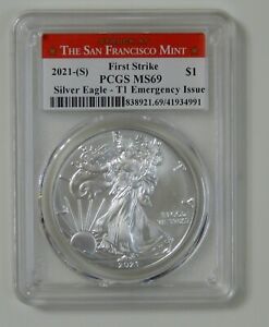2021 (S) Silver Eagle First Strike PCGS MS69 T1 Emergency Issue San Francisco