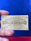 New Listing1893 World's Columbian Exposition Entrance Ticket  PP-95  *CHILDREN'S TICKET*
