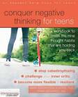 Conquer Negative Thinking for Teens: A Workbook to Break the Nine Thought - GOOD