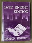New ListingLate Knight Edition by Damon Knight - First Edition - Numbered 438 of 1025