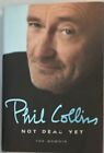 PHIL COLLINS : Not Dead Yet : The Memoir; 2016, LN HC 1st Edtn Book , Free Shp