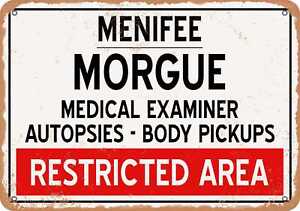 Metal Sign - Morgue of Menifee for Halloween  - Vintage Rusty Look