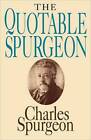 The Quotable Spurgeon (Topical Illustrations) - Paperback - GOOD