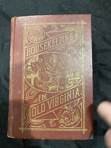 Housekeeping in Old Virginia by Marion Cabell Tyree Hardcover Reprint 1879