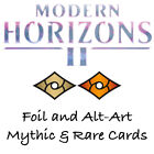 Magic: The Gathering - Modern Horizons 2 - Foil and Alt-Art Mythic & Rare Cards