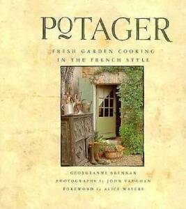 Potager: Fresh Garden Cooking in the French Style - Paperback - GOOD