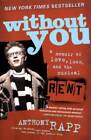 Without You: A Memoir of Love, Loss, and the Musical Rent - ACCEPTABLE