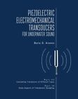 Piezoelectric Electromechanical Transducers for Underwater Sound, Hardcover b...