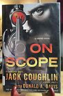 On Scope A Sniper Novel Gunnery Sgt. Jack Coughlin (USMC) Donald A. Davis 1st Ed