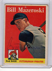 Bill Mazeroski  HOF Pittsburgh Pirates Signed auto card 1958 Topps #238