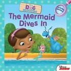 Doc McStuffins The Mermaid Dives In: Includes Stickers! - Paperback - GOOD
