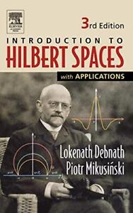 Introduction to Hilbert Spaces with Applications by Mikusinski, Piotr Hardback