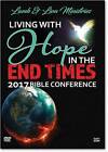 Living with Hope in the End Times: 2017 Bible Conference - DVD - VERY GOOD