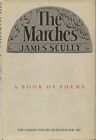 The Marches by James Scully (Holt Rinehart & Winston, 1967, Hardcover)